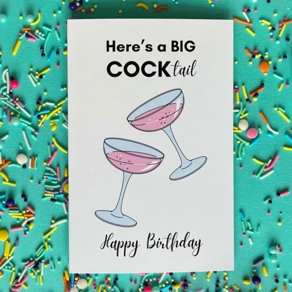 Here's A Big COCKtail - Happy Birthday