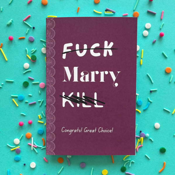 Fuck, Marry, Kill - Congrats, Great Choice!